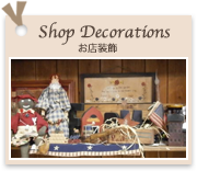 Decoration for shop
お店装飾